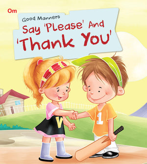 Good Manners: Say Please And Thank You