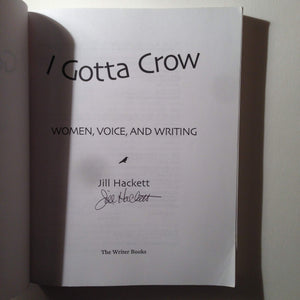 I Gotta Crow: Women, Voice, and Writing,Used