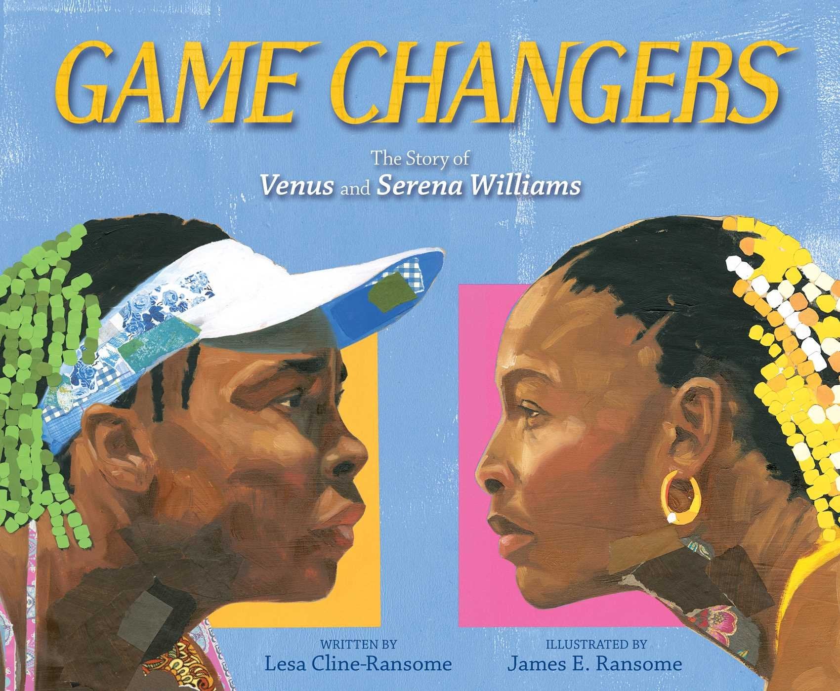 Game Changers: The Story Of Venus And Serena Williams,New