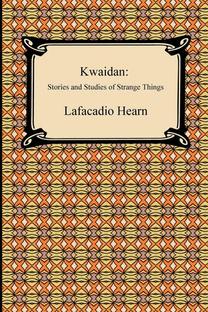 Kwaidan: Stories And Studies Of Strange Things,Used