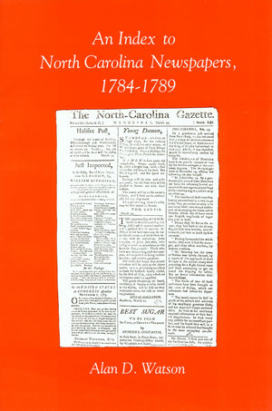An Index To North Carolina Newspapers, 17841789,Used