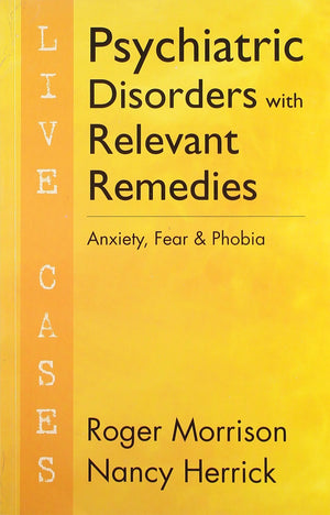 Psychiatric Disorders With Relevant Remedies  Anxiety, Fear And Phobia