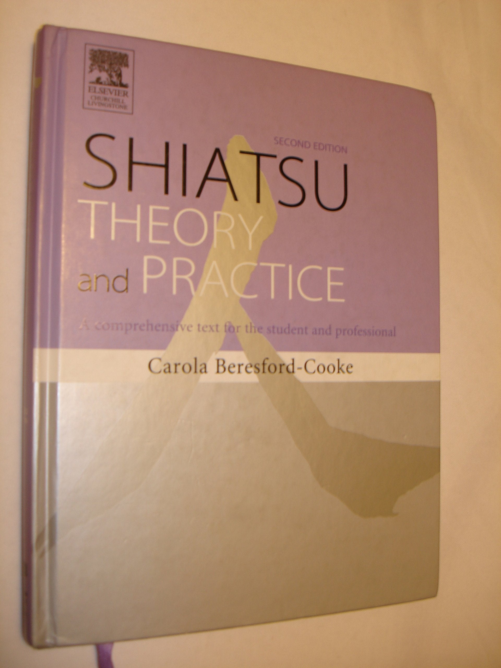 Shiatsu Theory and Practice: A comprehensive text for the student and professional,New