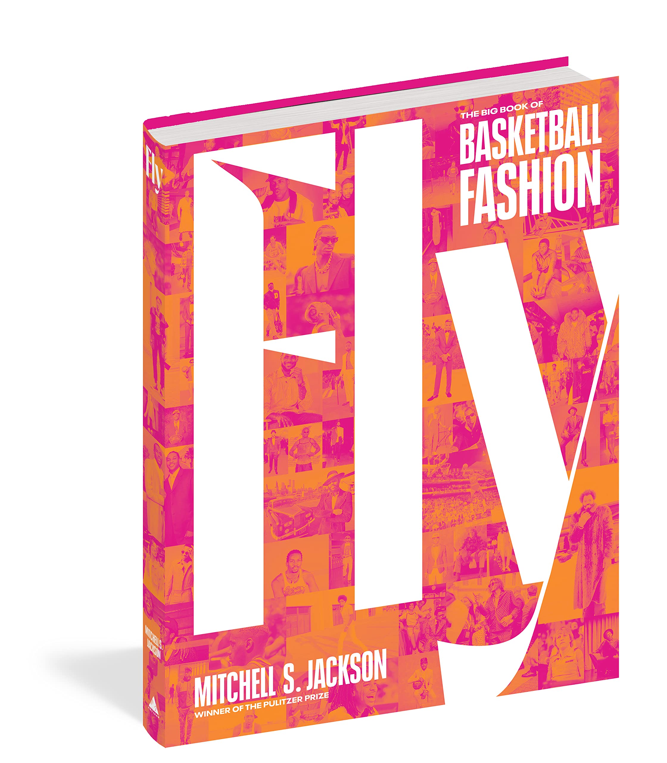 Fly: The Big Book Of Basketball Fashion,Used