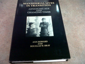 Managerial Lives in Transition: Advancing Age and Changing Times,Used