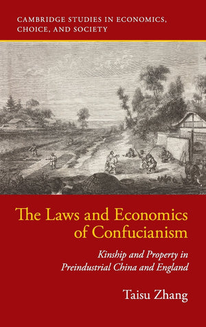 The Laws and Economics of Confucianism: Kinship and Property in Preindustrial China and England (Cambridge Studies in Economics,,Used