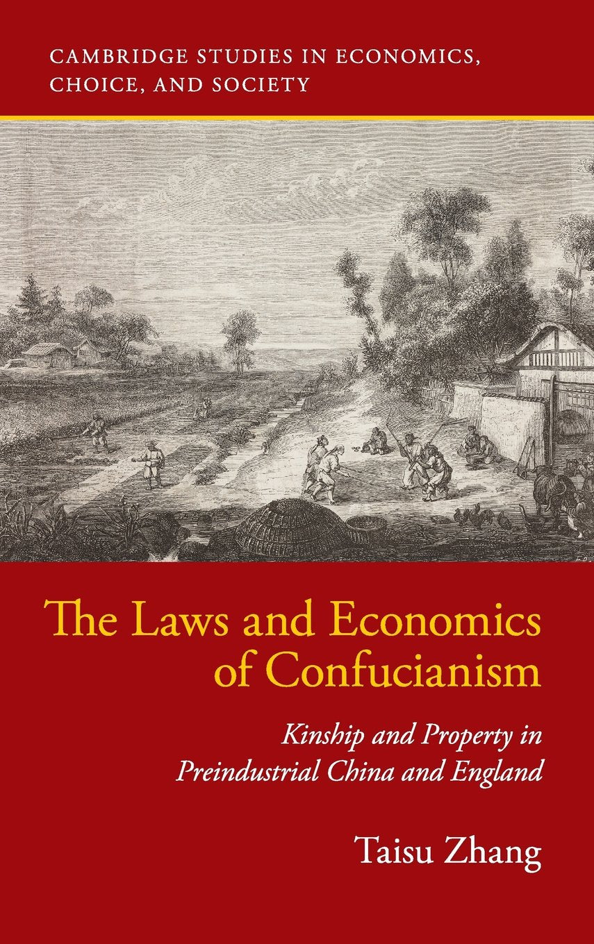 The Laws and Economics of Confucianism: Kinship and Property in Preindustrial China and England (Cambridge Studies in Economics,,Used