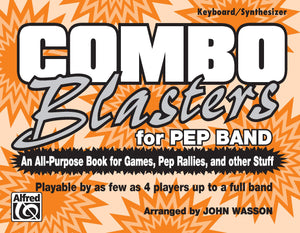 Combo Blasters for Pep Band (An AllPurpose Book for Games, Pep Rallies and Other Stuff): Keyboard/Synthesizer,Used