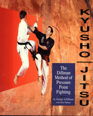 KyushoJitsu: The Dillman Method of Pressure Point Fighting,Used