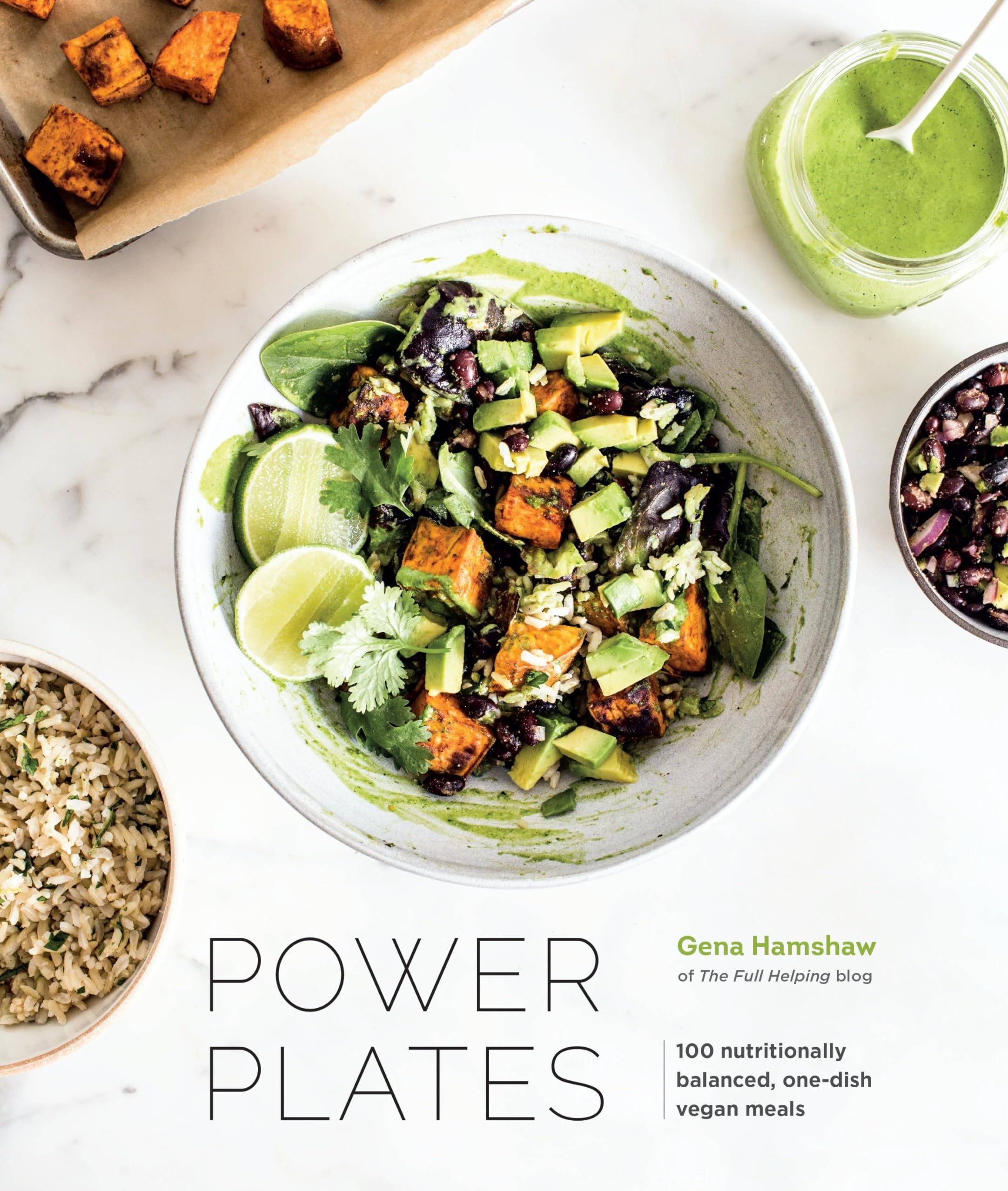 Power Plates: 100 Nutritionally Balanced, Onedish Vegan Meals [A Cookbook]