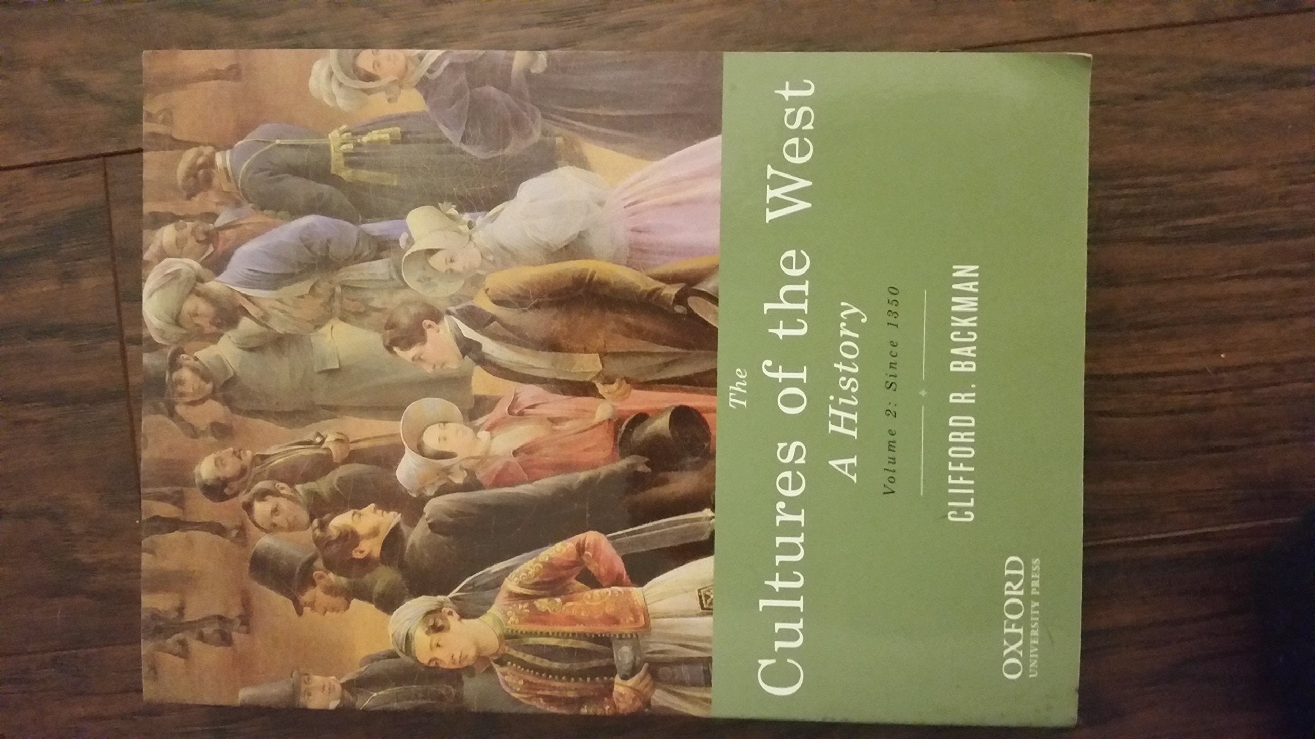 The Cultures of the West, Volume Two: Since 1350: A History,Used