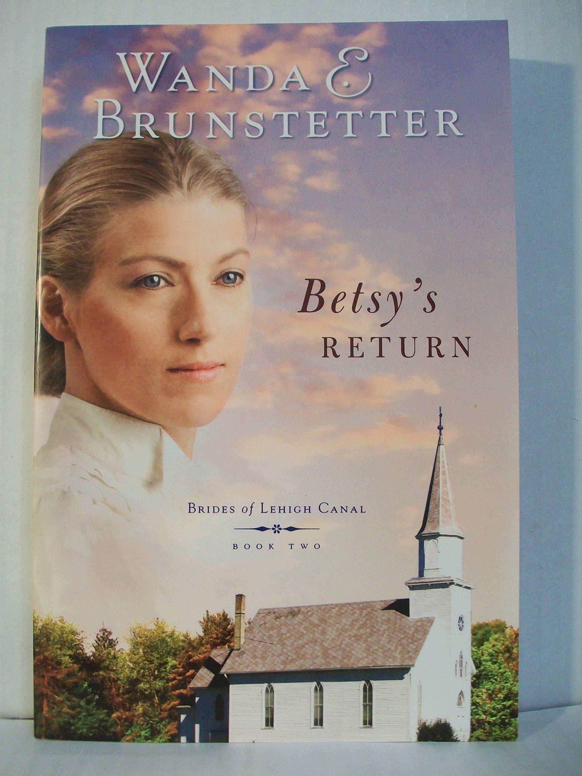 Betsy's Return (Brides of Lehigh Canal, Book 2),Used