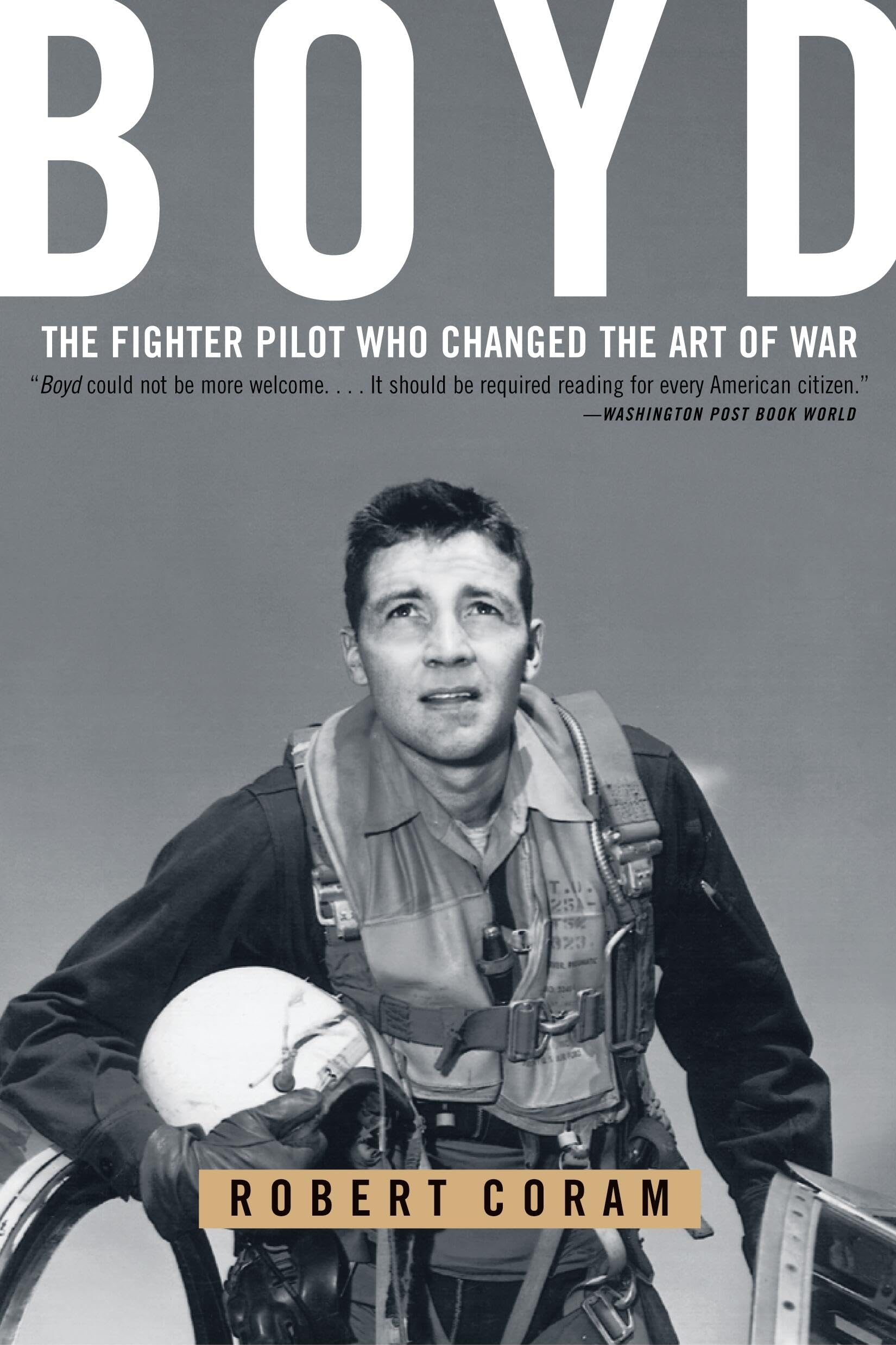 Boyd: The Fighter Pilot Who Changed the Art of War,Used