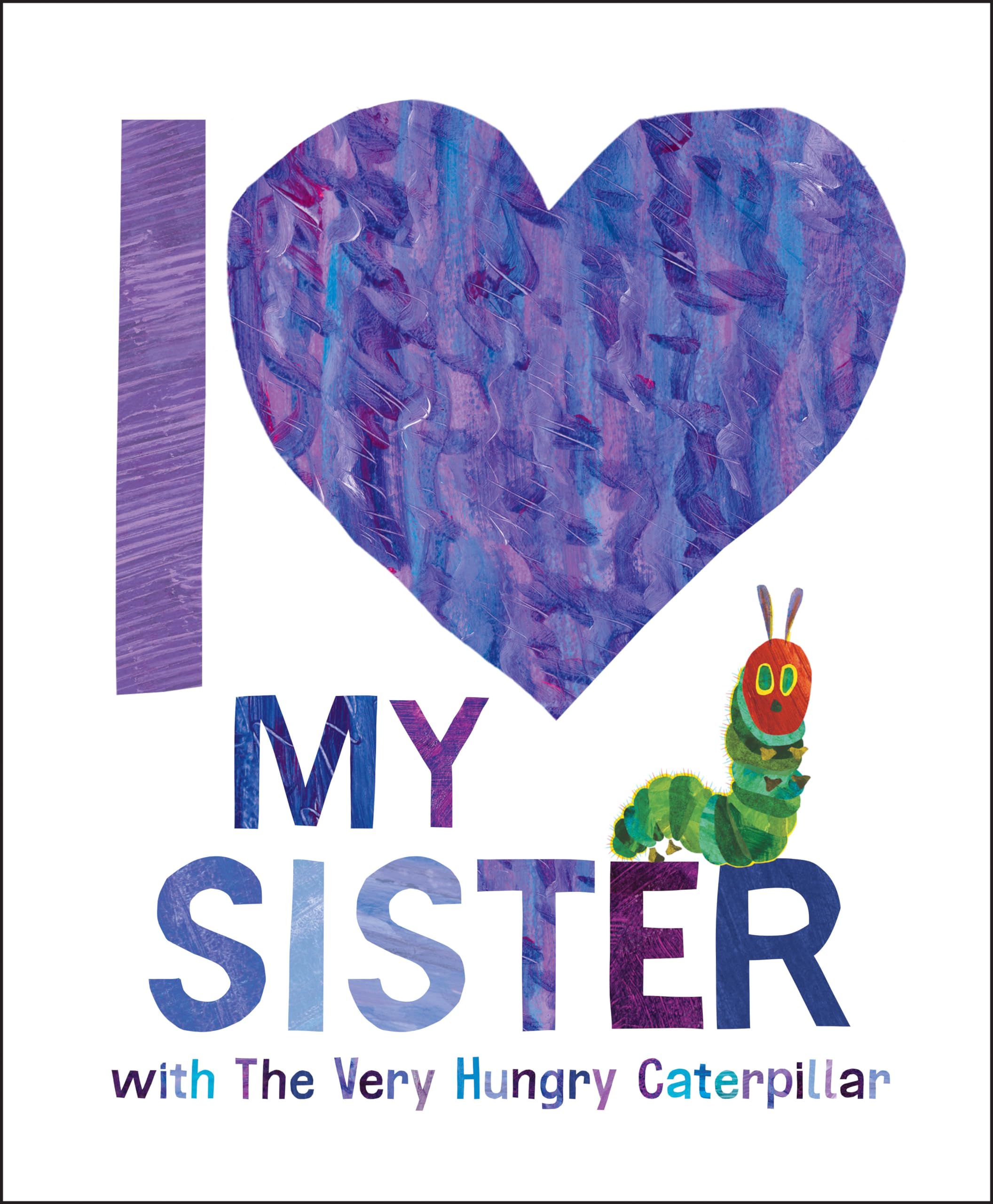 I Love My Sister With The Very Hungry Caterpillar,Used