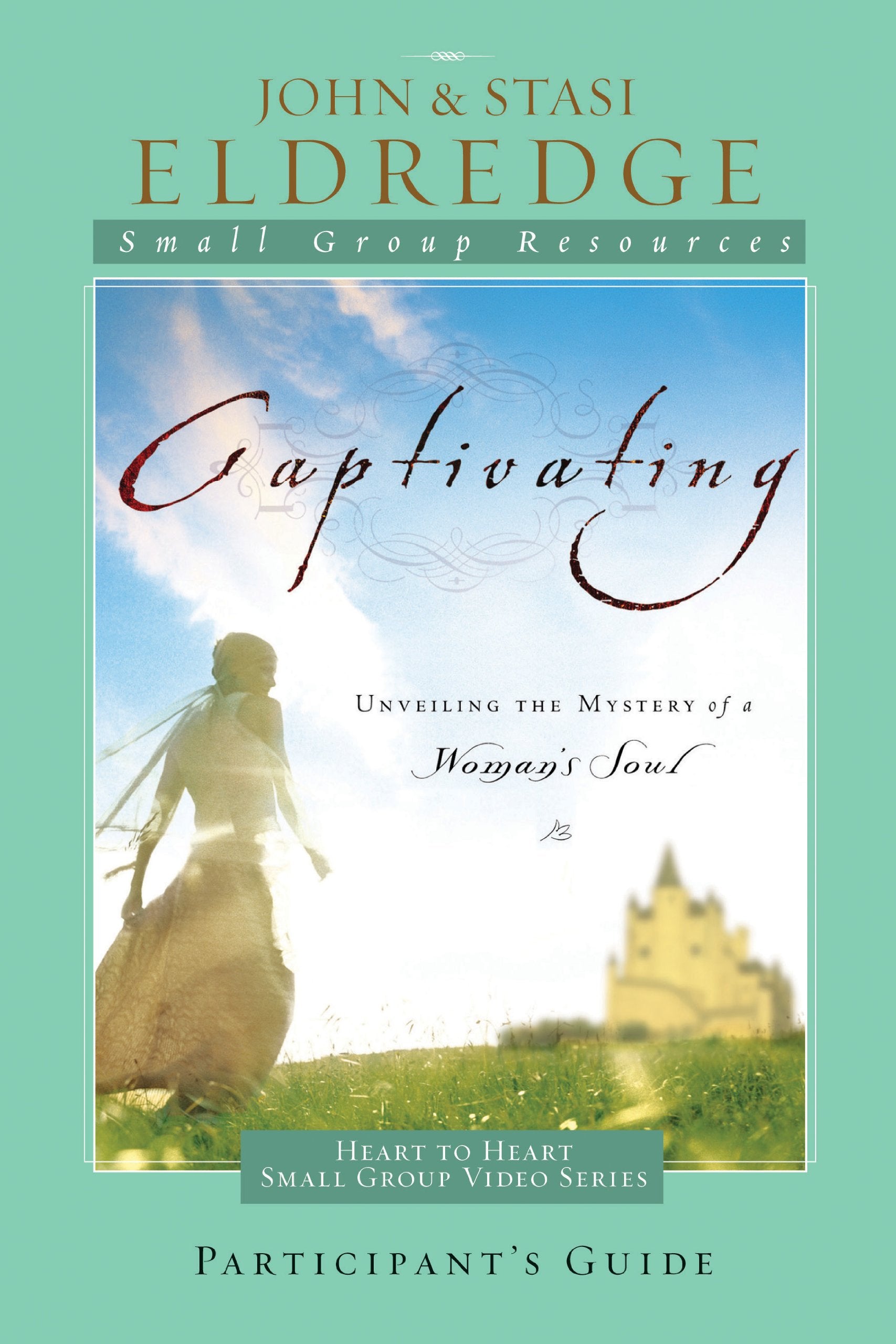 Captivating: Unveiling the Mystery of a Woman's Soul: Participant's Guide,Used