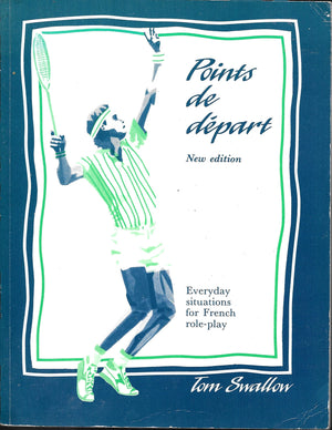 Points de dpart: Everyday Situations for French RolePlay,Used