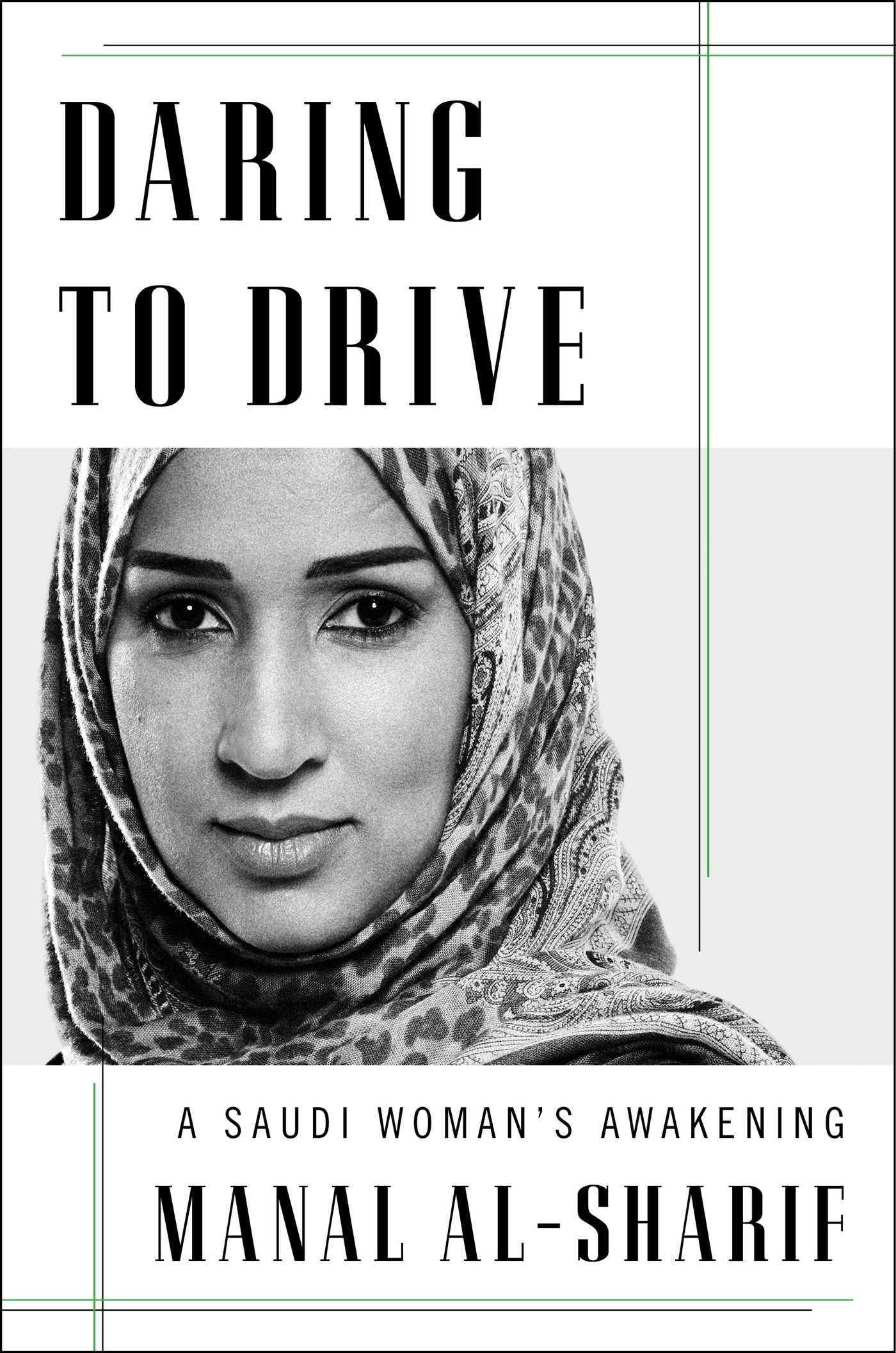 Daring to Drive: A Saudi Woman's Awakening,New