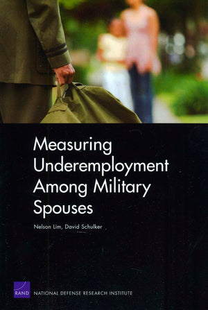 Measuring Underemployment Among Military Spouses,New