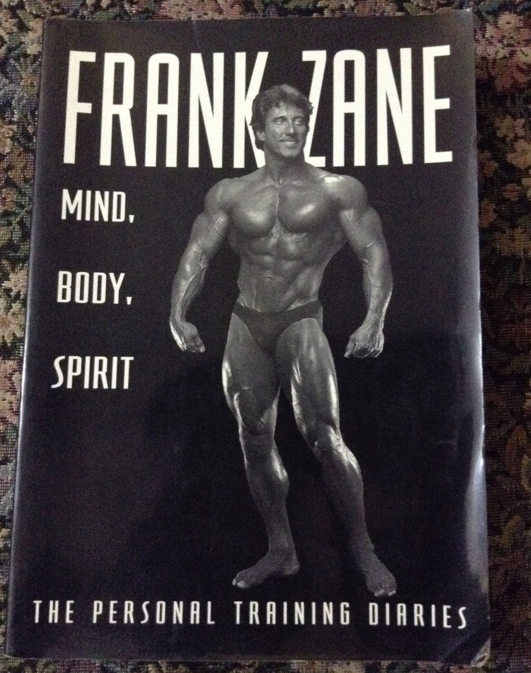 Frank Zane Mind, Body, Spirit: The Personal Training Diaries,Used