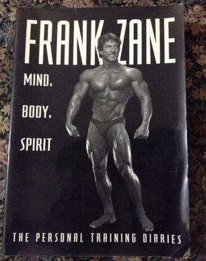 Frank Zane Mind, Body, Spirit: The Personal Training Diaries,Used
