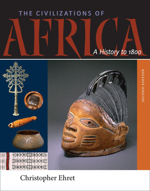 The Civilizations Of Africa: A History To 1800,New