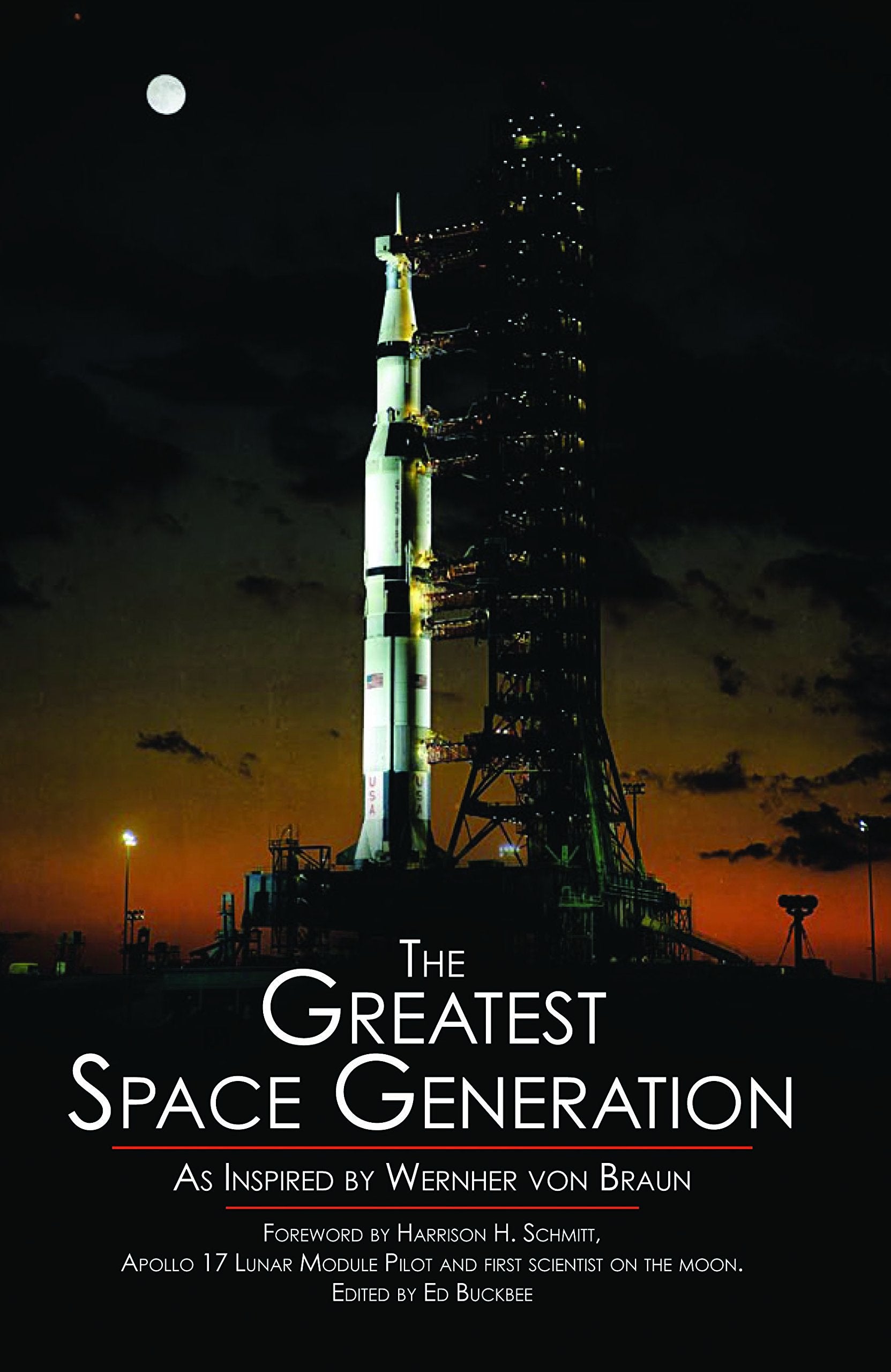 The Greatest Space Generation As Inspired by Wernher von Braun,Used