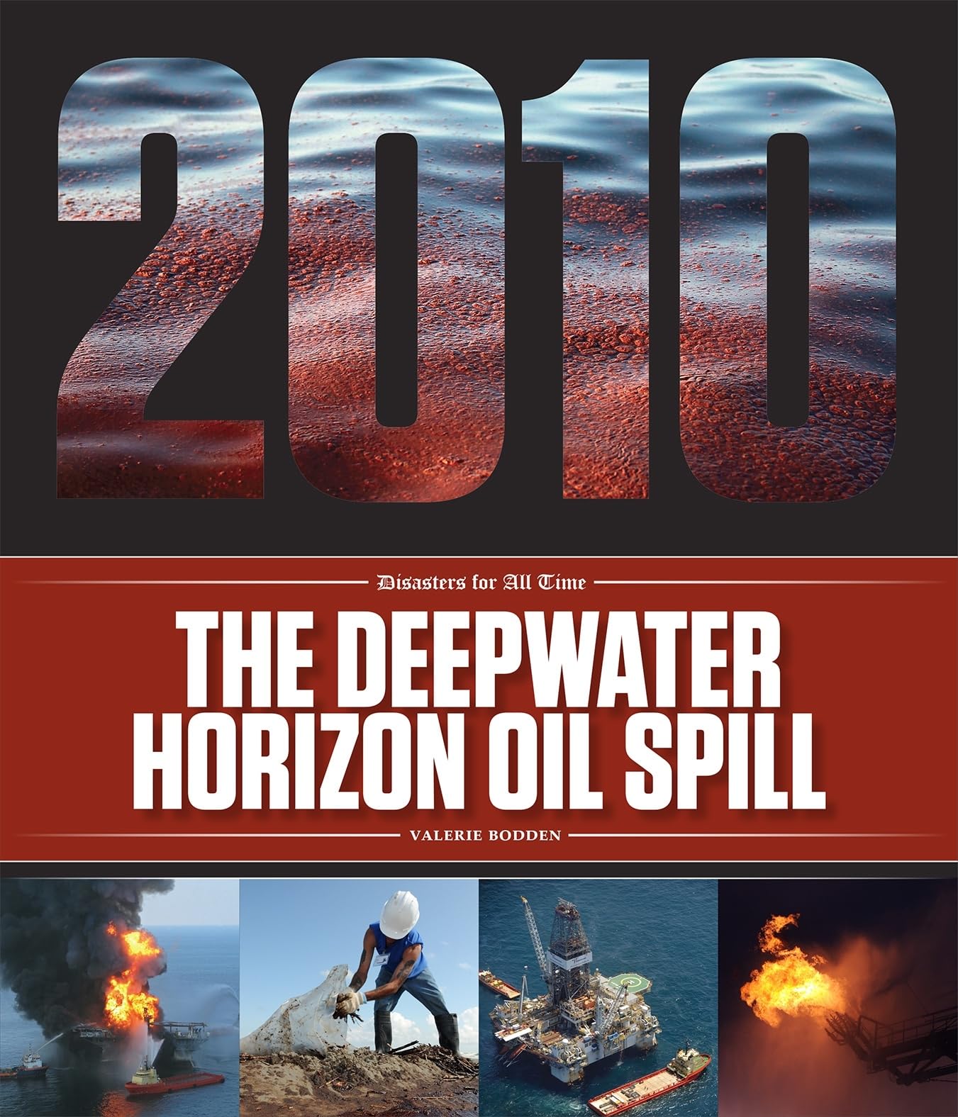 The Deepwater Horizon Oil Spill (Disasters for All Time),Used