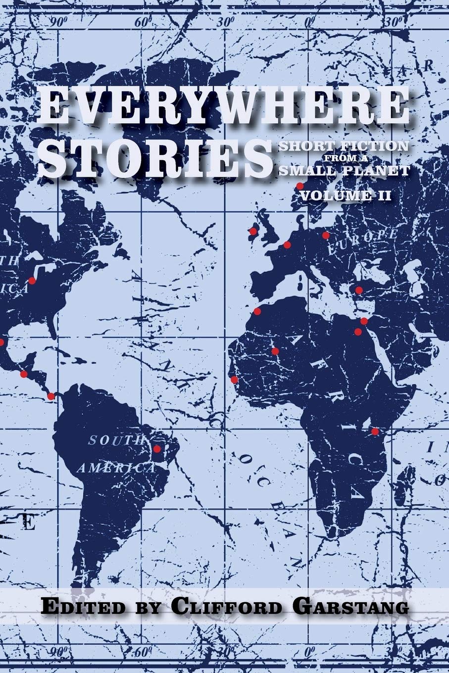 Everywhere Stories: Short Fiction from a Small Planet, Volume II,Used