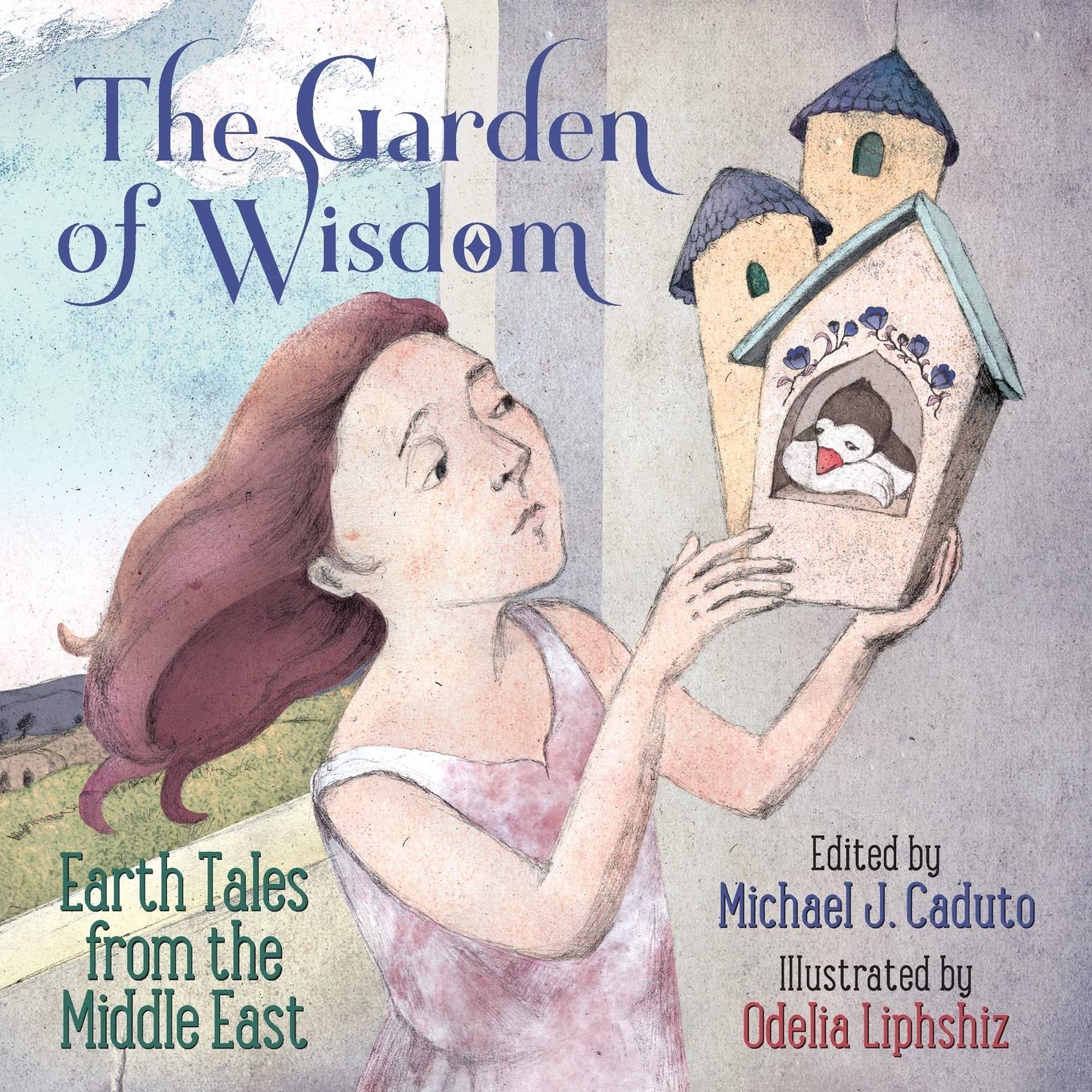 The Garden of Wisdom: Earth Tales from the Middle East,Used