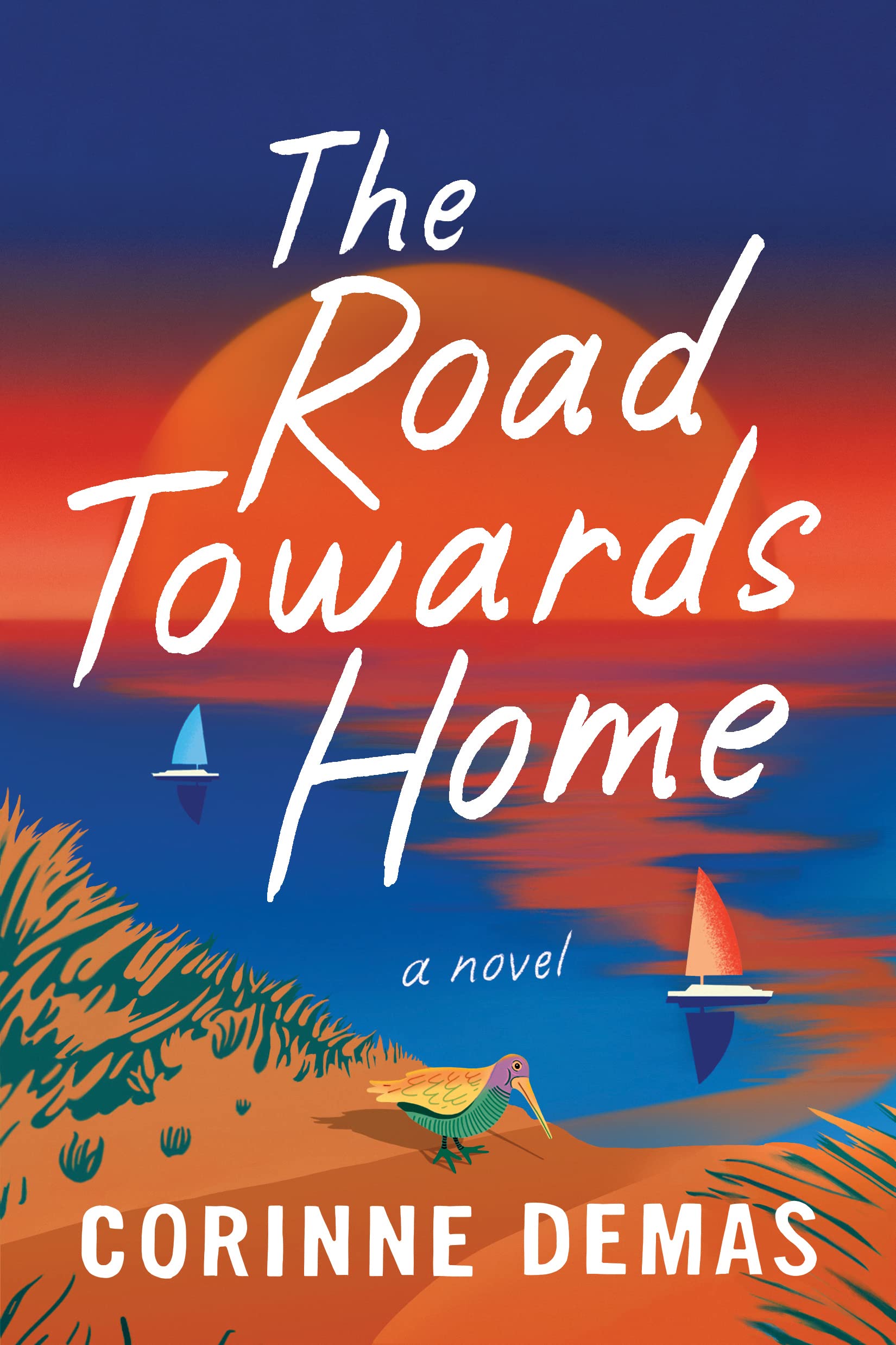 The Road Towards Home: A Novel,New