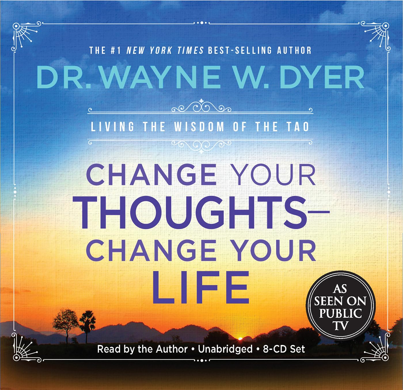 Change Your Thoughts  Change Your Life, 8Cd Set: Living The Wisdom Of The Tao
