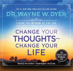 Change Your Thoughts  Change Your Life, 8Cd Set: Living The Wisdom Of The Tao