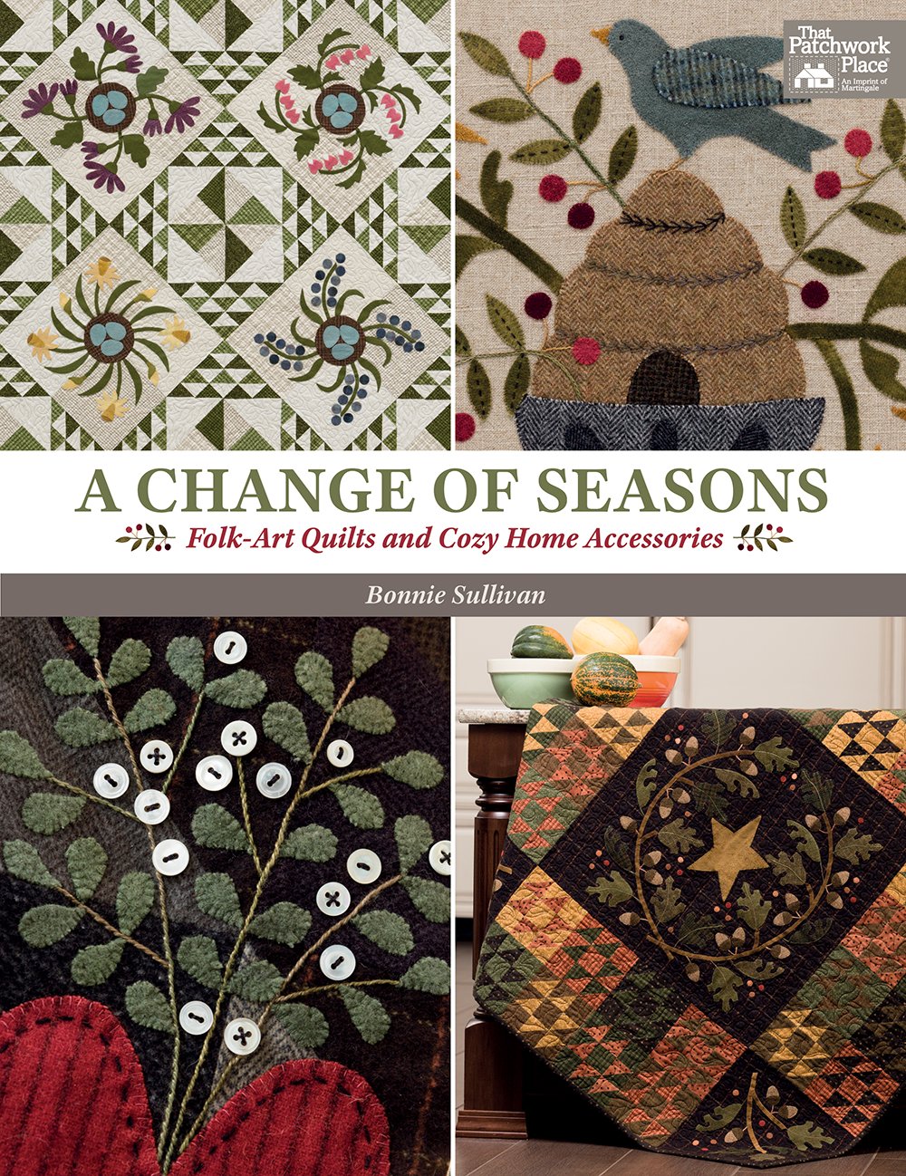 A Change of Seasons: FolkArt Quilts and Cozy Home Accessories,Used