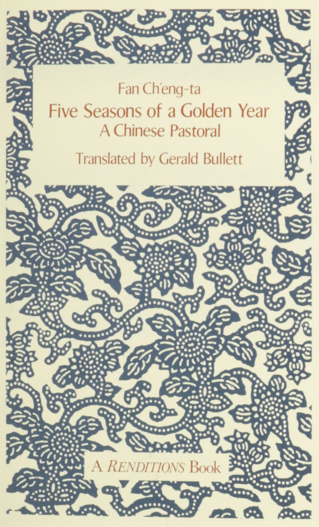 Five Seasons of A Golden Year: A Chinese Pastoral (A Renditions Book),Used
