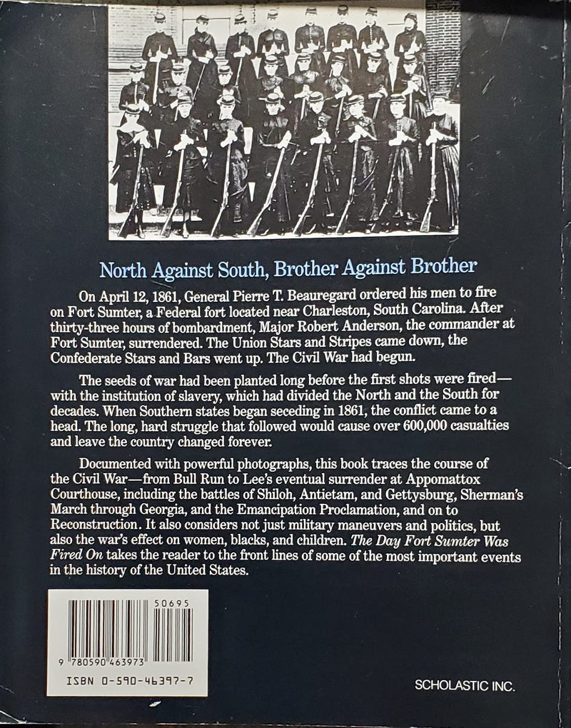 The Day Fort Sumter Was Fired On: A Photo History Of The Civil War,New