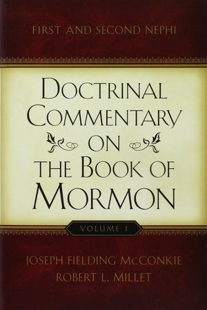 Doctrinal Commentary on the Book of Mormon, V1: First and Second Nephi,New