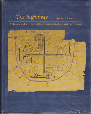 The Nightway: A History and a History of Documentation of a Navajo Ceremonial,Used