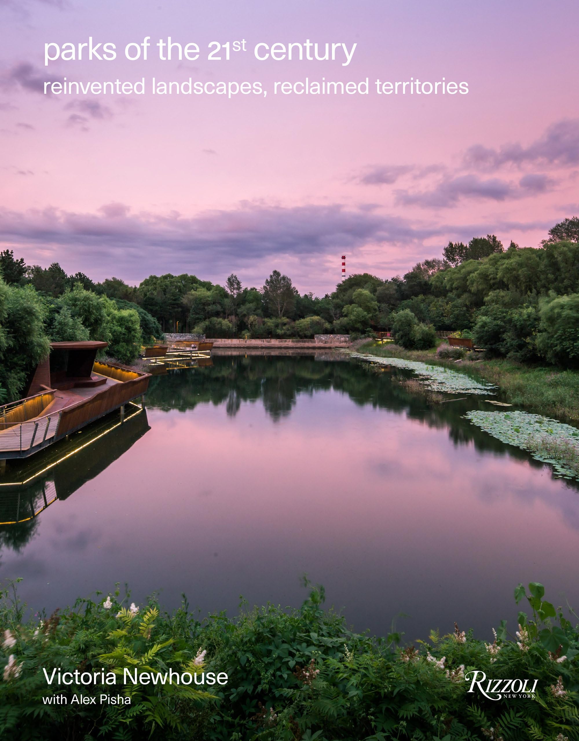 Parks Of The 21St Century: Reinvented Landscapes, Reclaimed Territories-new