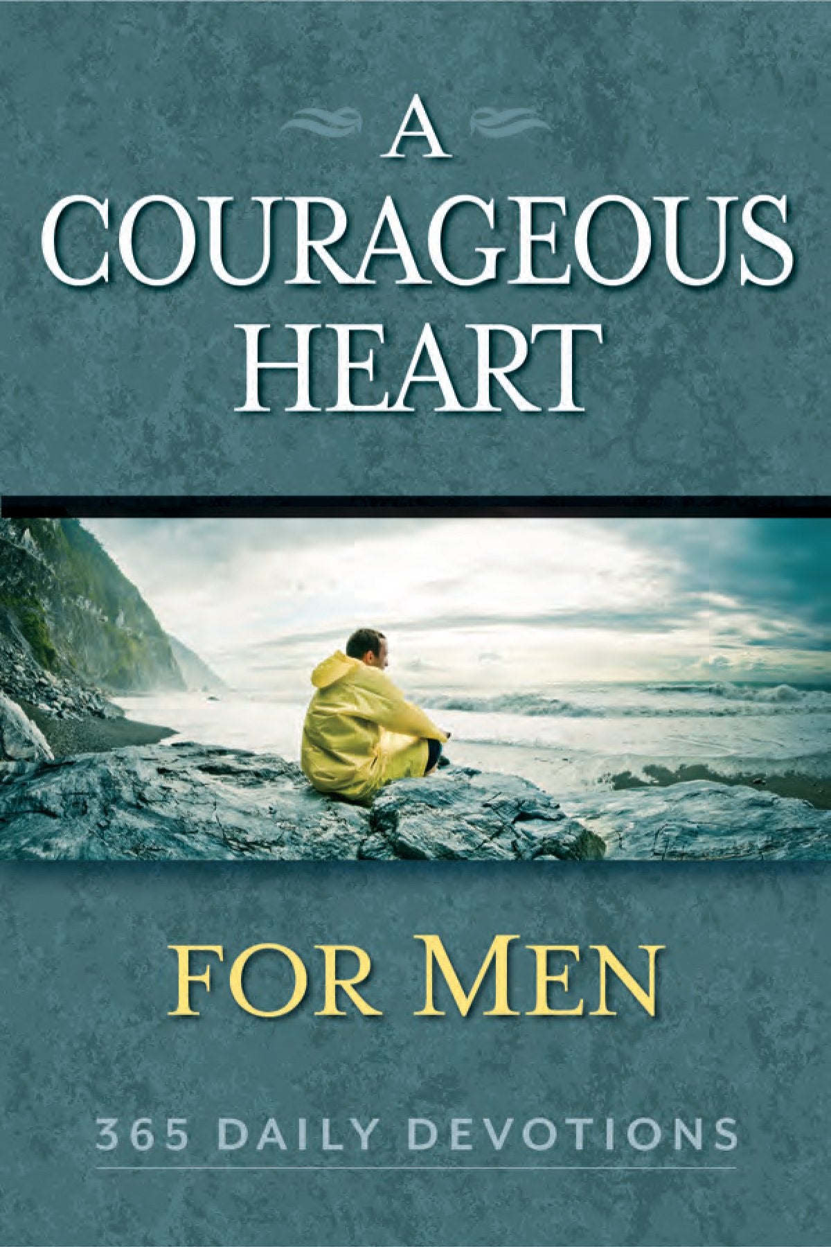 A Courageous Heart for Men: 365 Daily Devotions,Used