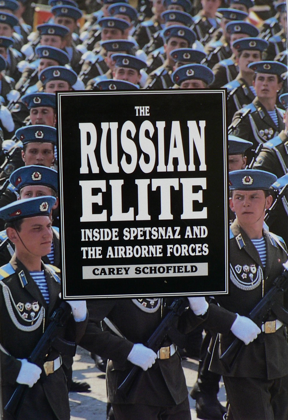 The Russian Elite: Inside Spetsnaz And The Airborne Forces,New