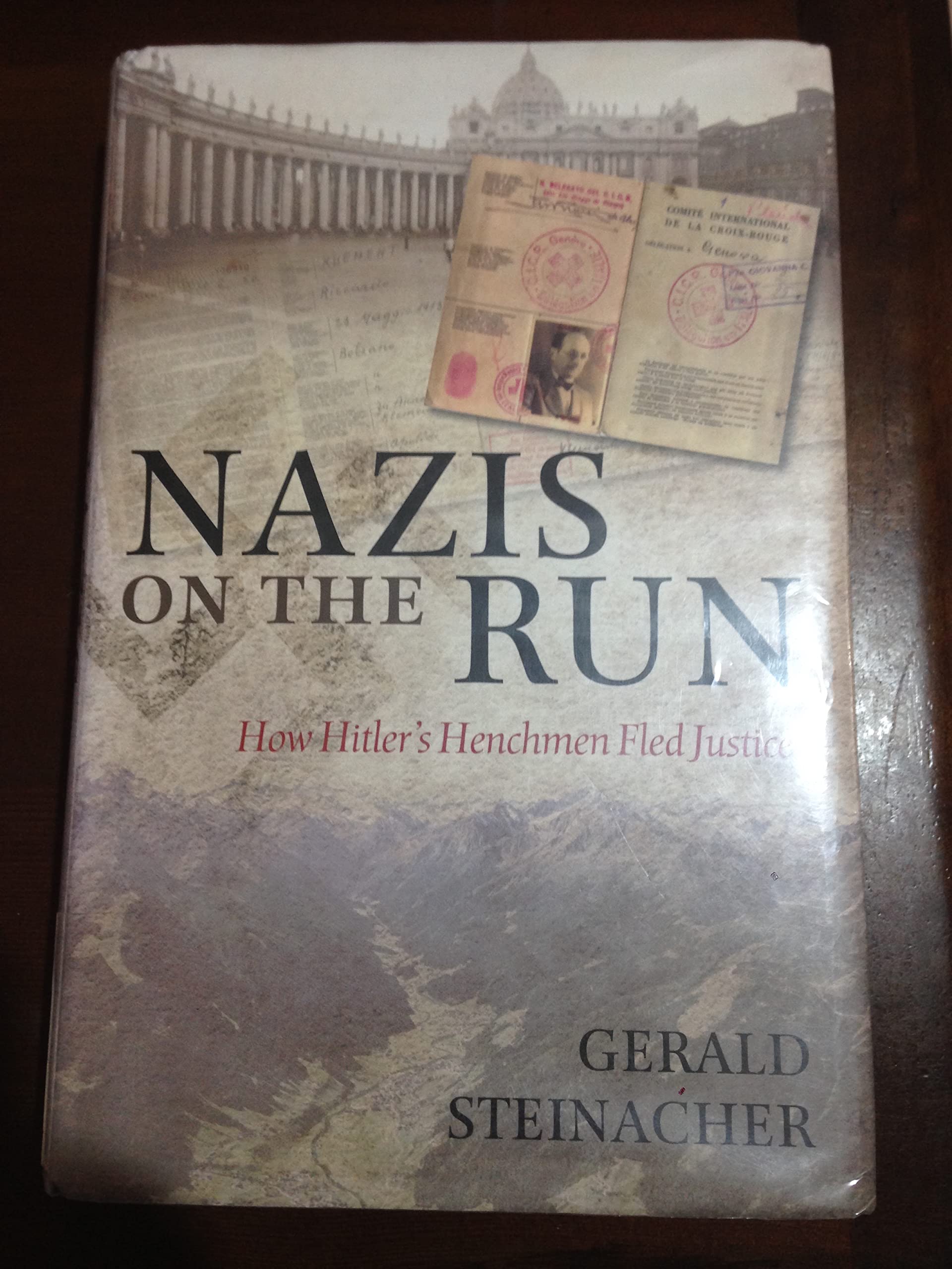 Nazis On The Run: How Hitler'S Henchmen Fled Justice