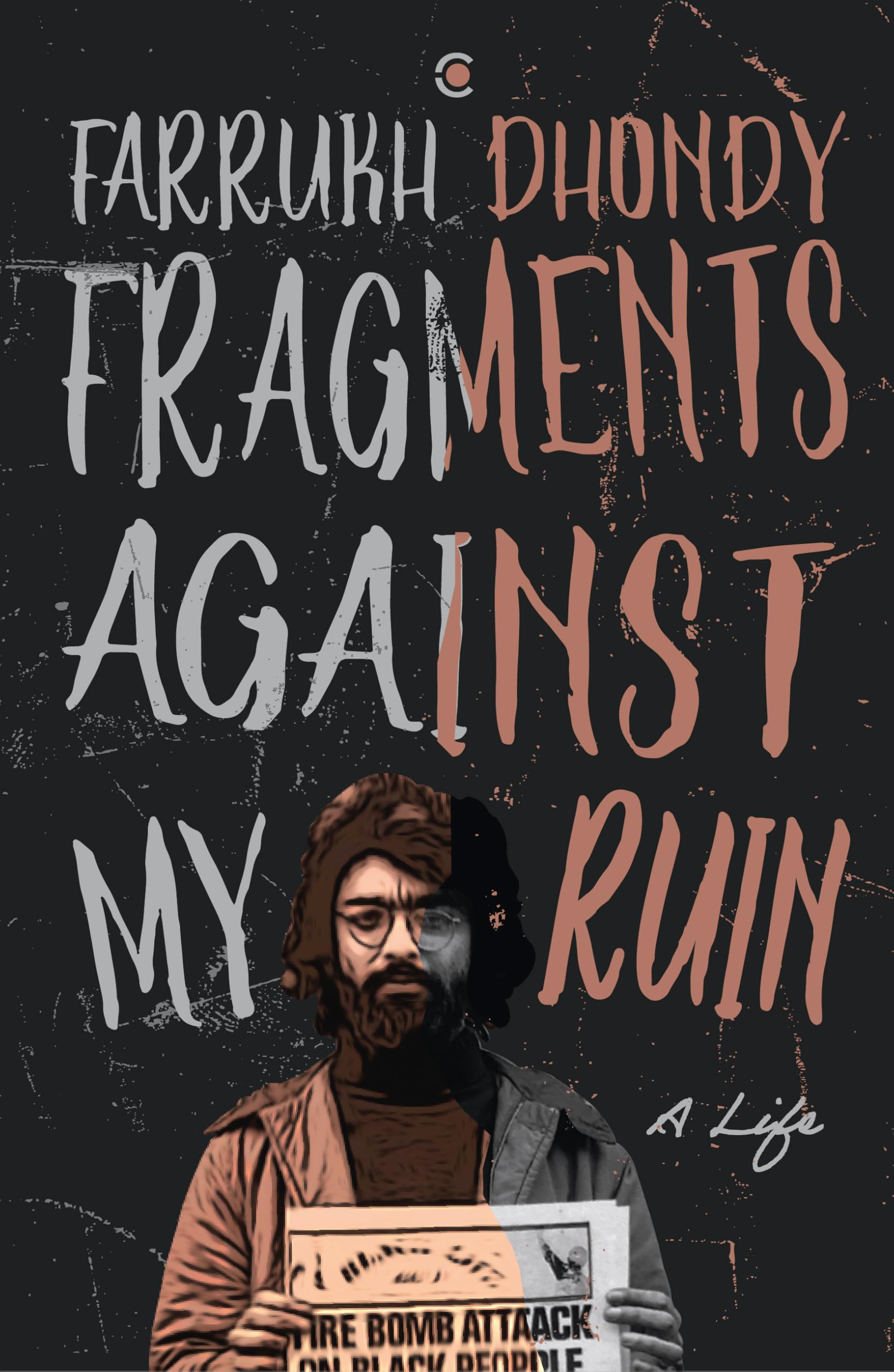 Fragments Against My Ruin: A Life