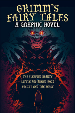 GrimmS Fairy Tales: A Graphic Novel: The Sleeping Beauty, Little Red Riding Hood, Beauty And The Beast