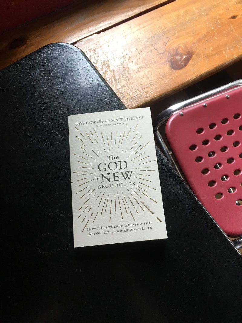 The God of New Beginnings: How the Power of Relationship Brings Hope and Redeems Lives,Used