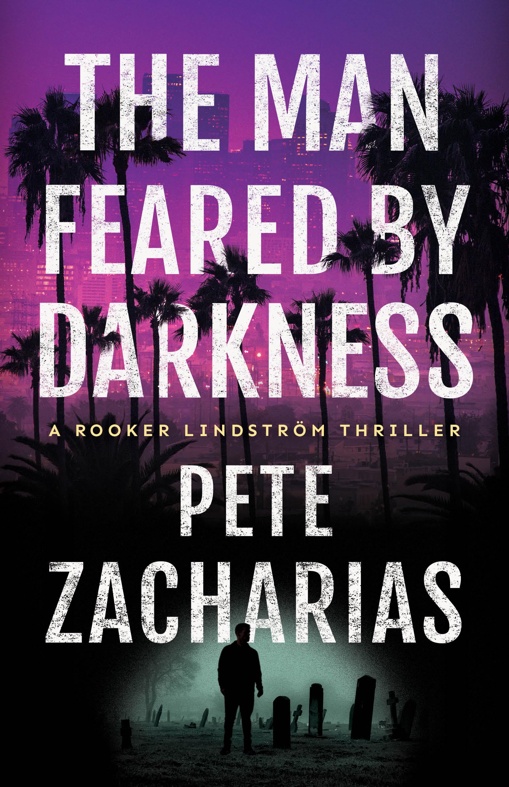 The Man Feared by Darkness (Rooker Lindstrm Thriller),New