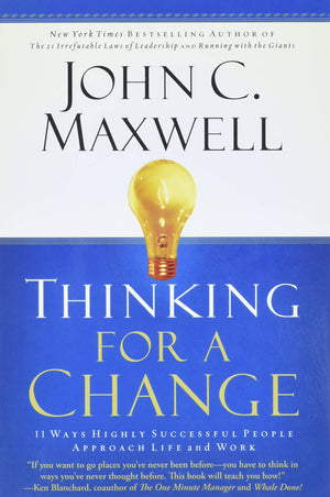 Thinking for a Change: 11 Ways Highly Successful People Approach Life andWork,Used