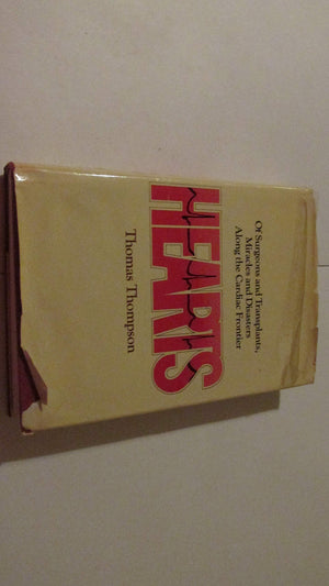 Hearts: of surgeons and transplants, miracles and disasters along the cardiac frontier,Used