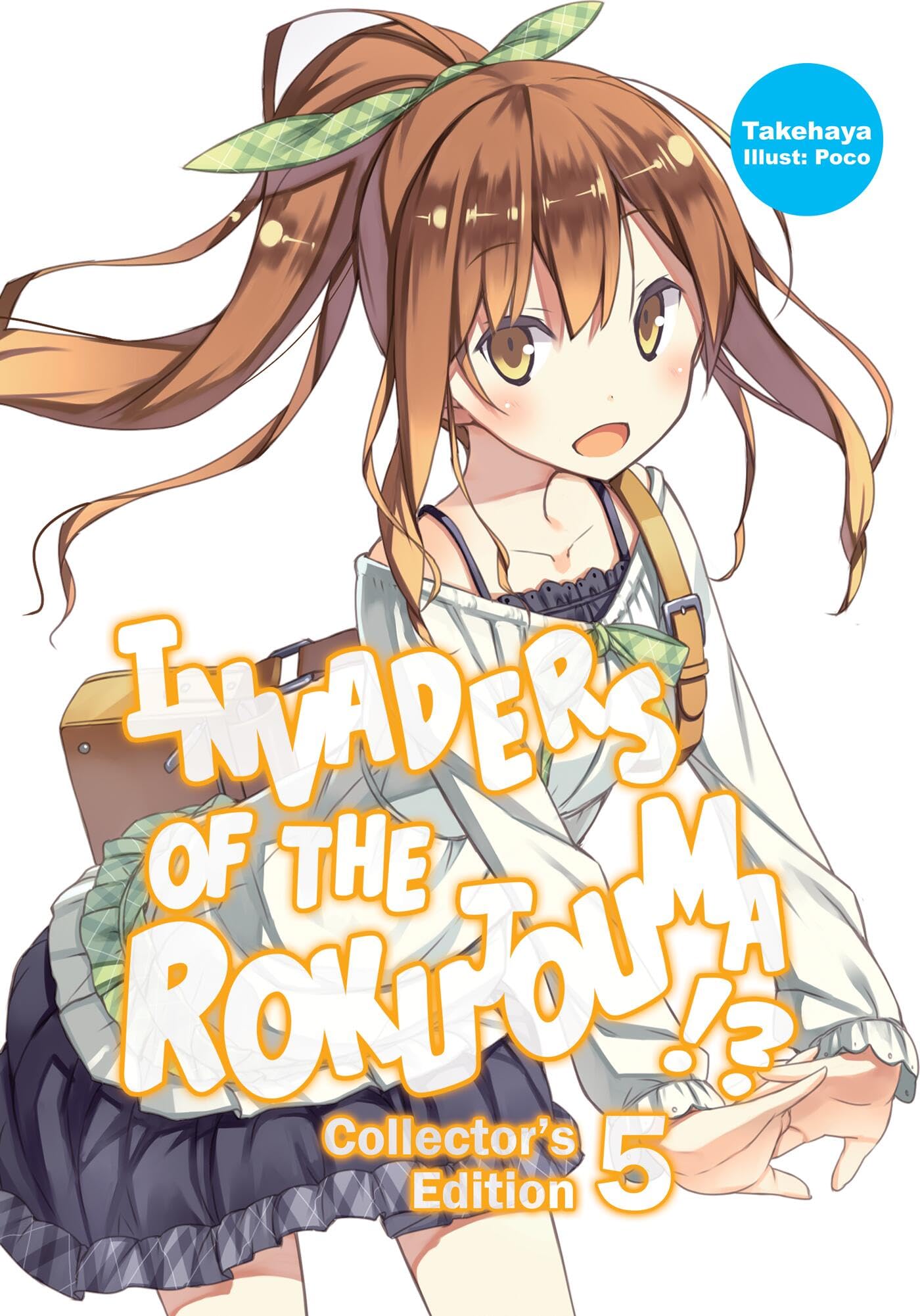 Invaders Of The Rokujouma!? CollectorS Edition 5 (Light Novel) (Volume 5)