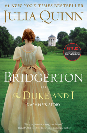 The Duke And I: Daphne'S Story, The Inspiration For Bridgerton Season One (Bridgertons, 1)-used