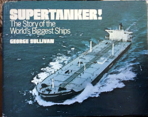 Supertanker!: The Story of the World's Biggest Ships,Used